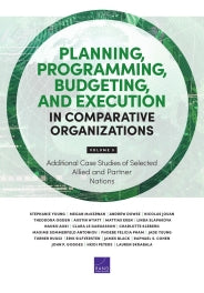 Planning, Programming, Budgeting, and Execution in Comparative Organizations: Volume 5, Additional Case Studies of Selected Allied and Partner Nations