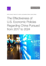 The Effectiveness of U.S. Economic Policies Regarding China Pursued from 2017 to 2024