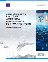 Understanding the Limits of Artificial Intelligence for Warfighters: Volume 4, Wargames