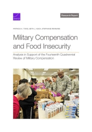 Military Compensation and Food Insecurity: Analysis in Support of the Fourteenth Quadrennial Review of Military Compensation