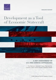 Development as a Tool of Economic Statecraft: A Net Assessment of U.S. and Chinese Approaches