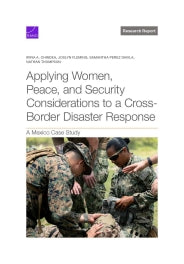 Applying Women, Peace, and Security Considerations to a Cross-Border Disaster Response: A Mexico Case Study