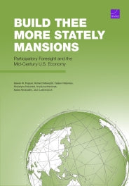 Build Thee More Stately Mansions: Participatory Foresight and the Mid-Century U.S. Economy