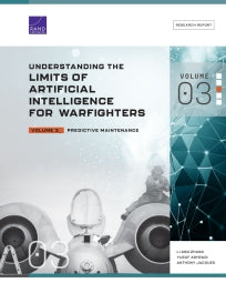 Understanding the Limits of Artificial Intelligence for Warfighters: Volume 3, Predictive Maintenance