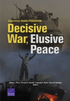 Operation IRAQI FREEDOM: Decisive War, Elusive Peace