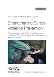 Strengthening School Violence Prevention: Expanding Intervention Options and Supporting K-12 School Efforts in Behavioral Threat Assessment and Management