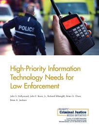 High-Priority Information Technology Needs for Law Enforcement