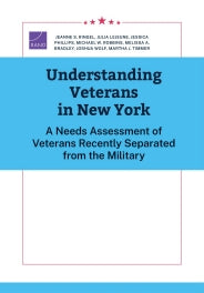 Understanding Veterans in New York: A Needs Assessment of Veterans Recently Separated from the Military