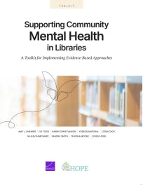 Supporting Community Mental Health in Libraries: A Toolkit for Implementing Evidence-Based Approaches
