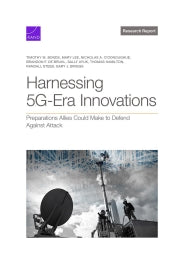 Harnessing 5G-Era Innovations: Preparations Allies Could Make to Defend Against Attack