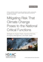 Mitigating Risk That Climate Change Poses to the National Critical Functions: Strategies for Supply Chains, Insurance Services, Emergency Management, and Public Safety