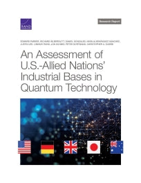 An Assessment of U.S.-Allied Nations' Industrial Bases in Quantum Technology