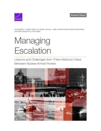 Managing Escalation: Lessons and Challenges from Three Historical Crises Between Nuclear-Armed Powers