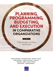 Planning, Programming, Budgeting, and Execution in Comparative Organizations: Volume 1, Case Studies of China and Russia