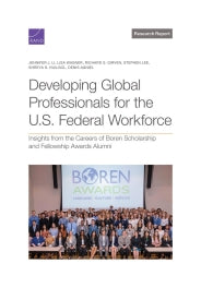 Developing Global Professionals for the U.S. Federal Workforce: Insights from the Careers of Boren Scholarship and Fellowship Awards Alumni