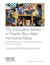 The Education Sector in Puerto Rico After Hurricane Maria: Predisaster Conditions, Hurricane Damage, and Themes for Recovery