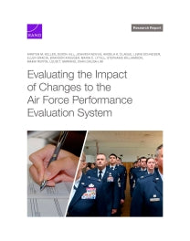 Evaluating the Impact of Changes to the Air Force Performance Evaluation System