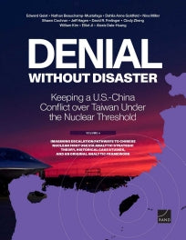 Denial Without Disaster—Keeping a U.S.-China Conflict over Taiwan Under the Nuclear Threshold: Vol. 4