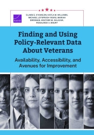 Finding and Using Policy-Relevant Data About Veterans: Availability, Accessibility, and Avenues for Improvement