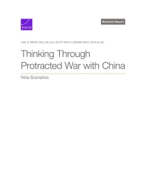 Thinking Through Protracted War with China: Nine Scenarios