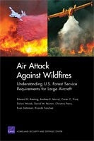 Air Attack Against Wildfires: Understanding U.S. Forest Service Requirements for Large Aircraft
