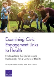 Examining Civic Engagement Links to Health: Findings from the Literature and Implications for a Culture of Health