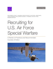 Recruiting for U.S. Air Force Special Warfare: A Review of Practices and Recommended Courses of Action