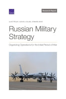 Russian Military Strategy: Organizing Operations for the Initial Period of War