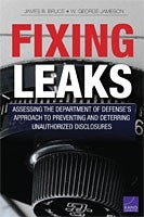 Fixing Leaks: Assessing the Department of Defense's Approach to Preventing and Deterring Unauthorized Disclosures