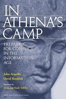 In Athena’s Camp: Preparing for Conflict in the Information Age