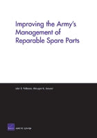 Improving the Army’s Management of Reparable Spare Parts