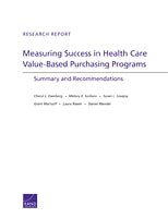 Measuring Success in Health Care Value-Based Purchasing Programs: Summary and Recommendations