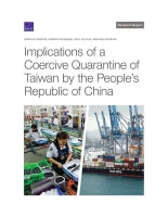 Implications of a Coercive Quarantine of Taiwan by the People's Republic of China
