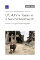 U.S.-China Rivalry in a Neomedieval World: Security in an Age of Weakening States