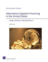 Alternative Litigation Financing in the United States: Issues, Knowns, and Unknowns