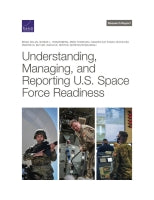 Understanding, Managing, and Reporting U.S. Space Force Readiness