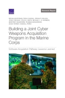 Building a Joint Cyber Weapons Acquisition Program in the Marine Corps: Software Acquisition Pathway Lessons Learned