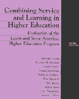 Combining Service and Learning in Higher Education: Evaluation of the Learn and Serve America, Higher Education Program