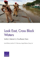 Look East, Cross Black Waters: India's Interest in Southeast Asia