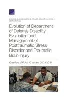 Evolution of Department of Defense Disability Evaluation and Management of Posttraumatic Stress Disorder and Traumatic Brain Injury: Overview of Policy Changes, 2001–2018