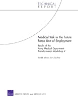 Medical Risk in the Future Force Unit of Employment: Results of the Army Medical Department Transformation Workshop V