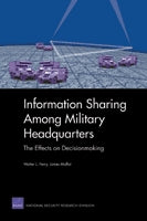 Information Sharing Among Military Headquarters: The Effects on Decisionmaking