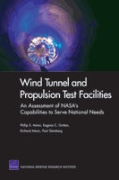 Wind Tunnel and Propulsion Test Facilities: An Assessment of NASA’s Capabilities to Serve National Needs