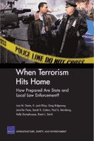When Terrorism Hits Home: How Prepared Are State and Local Law Enforcement?