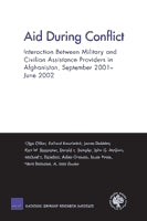 Aid During Conflict: Interaction Between Military and Civilian Assistance Providers in Afghanistan, September 2001-June 2002