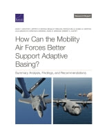 How Can the Mobility Air Forces Better Support Adaptive Basing? Summary Analysis, Findings, and Recommendations