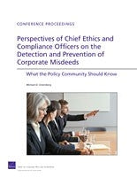 Perspectives of Chief Ethics and Compliance Officers on the Detection and Prevention of Corporate Misdeeds: What the Policy Community Should Know