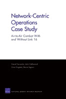 Network-Centric Operations Case Study: Air-to-Air Combat With and Without Link 16