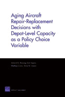 Aging Aircraft Repair-Replacement Decisions with Depot-Level Capacity as a Policy Choice Variable