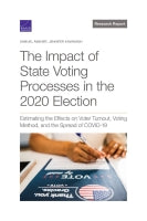 The Impact of State Voting Processes in the 2020 Election: Estimating the Effects on Voter Turnout, Voting Method, and the Spread of COVID-19